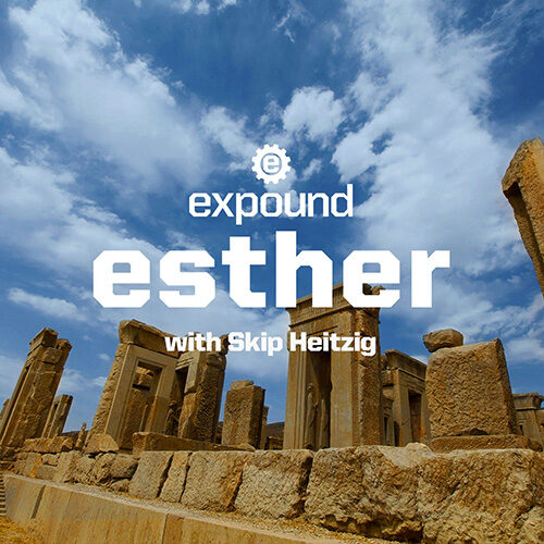 CalvaryChurch-Expound-Esther-500